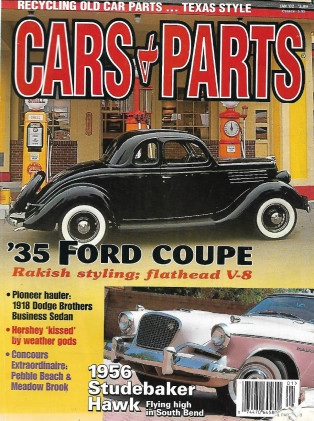 CARS & PARTS 2002 JAN - '35 FORD COUPE, '18 DODGE BROS SEDAN, '56 STUDE HAWK*